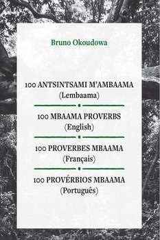 100 Proverbes MBAAMA (Français) – Bruno Okoudowa