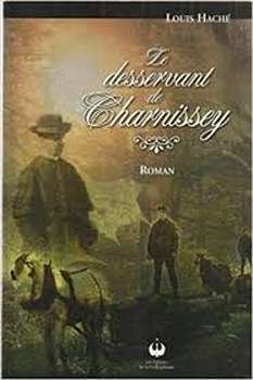 Le desservant de Charnissey – Louis Haché