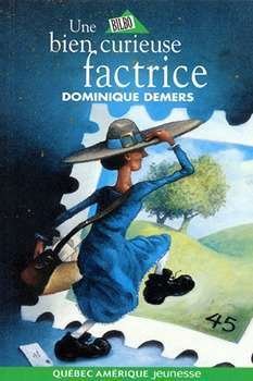 Une bien curieuse factrice – Dominique Demers