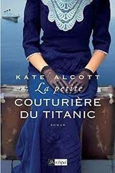 La petite couturière du Titanic – Kate Alcott